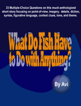 What Do Fish Have To Do With Anything By Avi Quiz By Living To Read