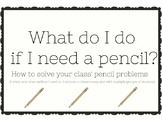 What Do I Do If I Need a Pencil? (Solving Pencil Problems 
