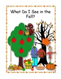 What Do I See in the Fall? Repetitive interactive book