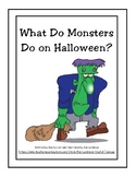 What Do Monsters Do on Halloween? Guided Reading Book