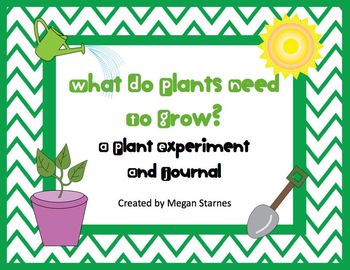 Preview of What Do Plants Need To Grow Experiment and Journal