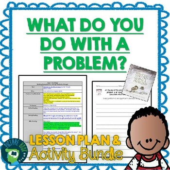 Preview of What Do You Do With A Problem? by Kobi Yamada Lesson Plan and Activities