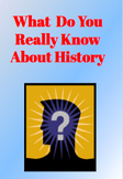 What Do You Know About History?