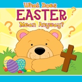 What Does Easter Mean Anyway?