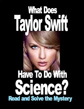 Preview of What Does Taylor Swift Have To Do With Science?