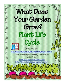Preview of What Does Your Garden Grow? Plant Life Cycle