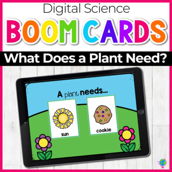 Preview of What Does a Plant Need Spring Science | Boom Cards™ Digital Task Cards