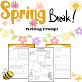 What I Did Over Spring Break Writing prompts|Spring Break 