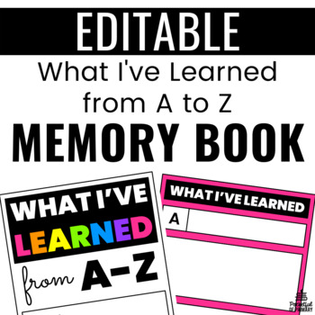 Preview of What I've Learned From A to Z End of the School Year Memory Book | EDITABLE