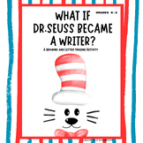 What If Dr. Suess Became a Writer? A Drawing and Letter Tr