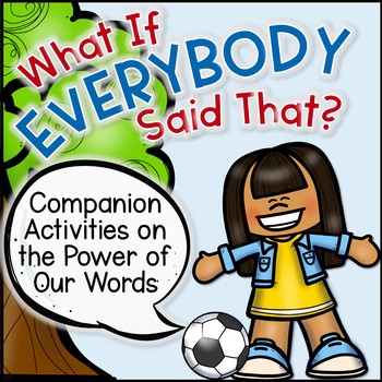 Preview of What If Everybody Said That? Activities and Lesson Plan