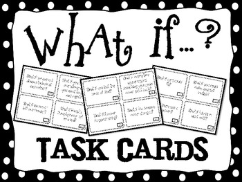 Preview of What If ? Task Cards for Creative Thinking, Cause and Effect, and Journals
