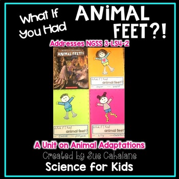 Preview of What If You Had Animal Feet!? Addresses NGSS 3-LS4-2 Animal Adaptations