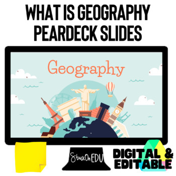 Preview of What Is Geography Peardeck