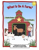 What Is On A Farm? An Emergent Reader