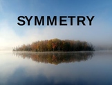 What Is Symmetry? Powerpoint