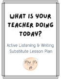 What Is Your Teacher Doing Today? Substitute Activity