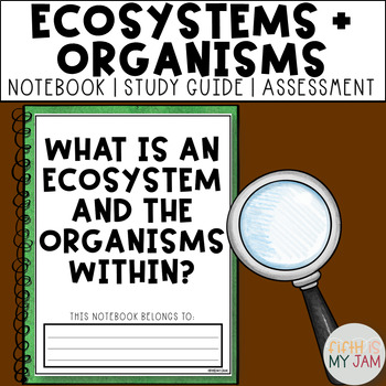 Preview of Ecosystems and Organisms | Printable Notebook ONLY