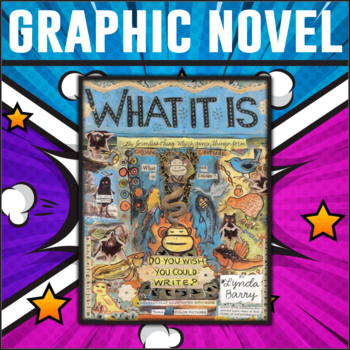 Preview of What It Is by Lynda Barry Creative Writing Unit/Editable/Answer Keys