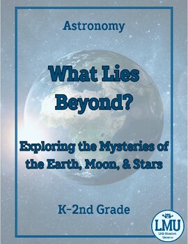 Preview of What Lies Beyond? Exploring the Mysteries of the Earth, Moon, & Stars