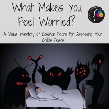 Preview of What Makes You Feel Worried?  Assessment of Fears for Anxiety Prevention Therapy