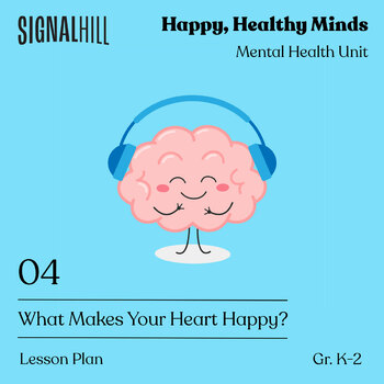 Preview of What Makes Your Heart Happy? | Mental Health Lesson Plan