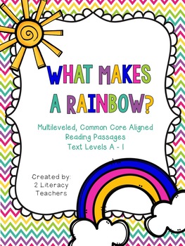 Preview of What Makes a Rainbow:CCSS Aligned Leveled Reading Passages Levels A-I
