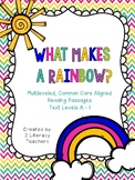 What Makes a Rainbow:CCSS Aligned Leveled Reading Passages