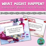 What Might Happen? Valentines Boom Card Activity: speech t