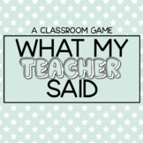 What My Teacher Said: A Classroom Game | Time Killer, Comm