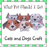 What Pet Should I Get Craft - Cats and Dogs