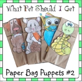 What Pet Should I Get? Paper Bag Puppets #2