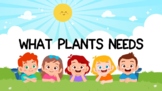 What Plants Needs