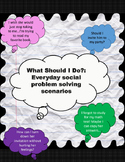 What Should I Do?: Everyday Social Problem Solving Scenarios