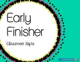Early Finisher Classroom Signs -- Cut and Laminate! Easy!