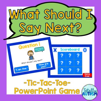 Preview of What Should I Say Next? Tic-Tac-Toe PowerPoint Game