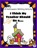 What Should My Teacher Be for Halloween October Writing Pr