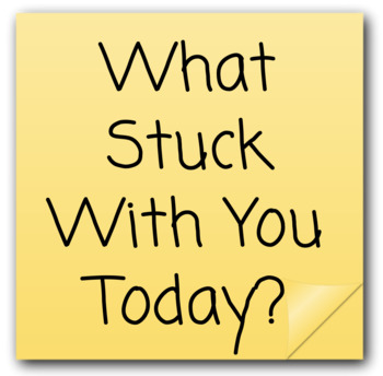 Preview of What Stuck With You Today? Informal Assessment and Exit Slip