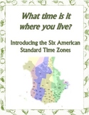 What Time Is It? Introducing American Standard Time Zones 