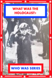 What Was the HOLOCAUST?     Gail Herman (Who HQ) SUPER WORKSHEETS