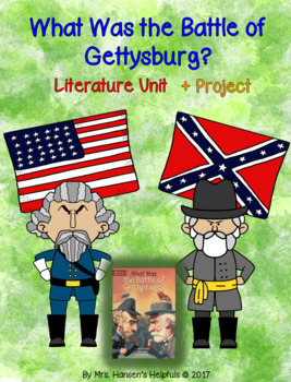What Was the Battle of Gettysburg? Literature Unit+Project | TpT