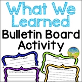 What We Learned - Bulletin Board For End of the Year Activities