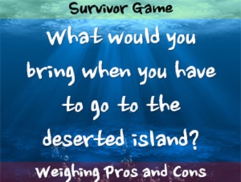 Preview of What Would You Bring to a Deserted Island(Survival Game Based On Debate)