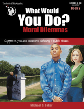 Preview of What Would You Do? Moral Dilemmas Book 2 - Grades 6 and Up