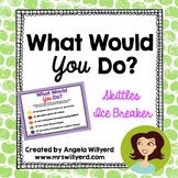 Back to School Ice Breaker - What Would You Do?  - using Skittles