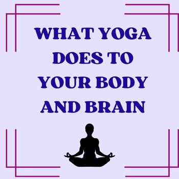 Preview of What Yoga Does to your Body and Brain - worksheet with key