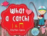 What a Catch {Rhythm Game for ta and titi}