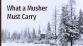 What a Musher Must Carry -- Iditarod