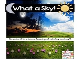 What a Sky!  A mini unit to enhance learning about day and night