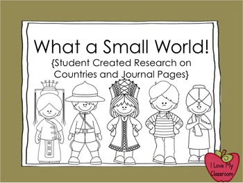 Preview of What a Small World {Student Created Research Book and Journal Pages}